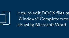 Bagaimana cara mengedit fail docx pada Windows? Tutorial Lengkap Menggunakan Microsoft Word