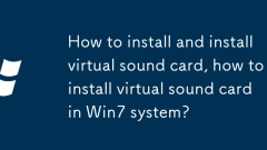 How to install and install virtual sound card, how to install virtual sound card in Win7 system?
