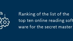 Kedudukan senarai Perisian Pembacaan Sepuluh Dalam Talian Top untuk The Secret Master