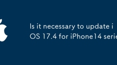 Is it necessary to update iOS 17.4 for iPhone14 series