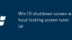 Win10 shutdown screen without locking screen tutorial