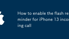 Cara Mengaktifkan Peringatan Flash untuk panggilan masuk iPhone 13