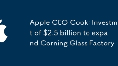 CEO CEO Apple: Pelaburan $ 2.5 bilion untuk mengembangkan Kilang Kaca Corning