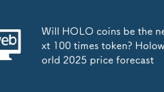 Will HOLO coins be the next 100 times token? Holoworld 2025 price forecast