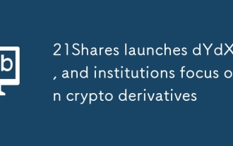 21Shares lance DYDX ETP et les institutions se concentrent sur les dérivés cryptographiques