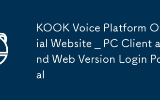 Laman Web Rasmi Platform Kook Voice _ PC Portal Login Versi Pelanggan dan Web