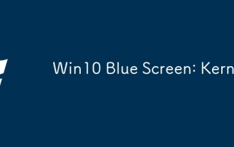 Win10 Blue Screen: Kernel