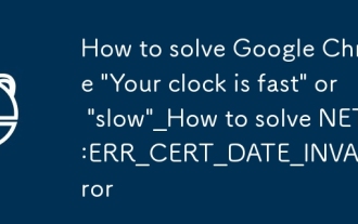 Comment résoudre Google Chrome 'Votre horloge est rapide' ou 'lent' _Comment pour résoudre Net :: err_cert_date_invalid Erreur