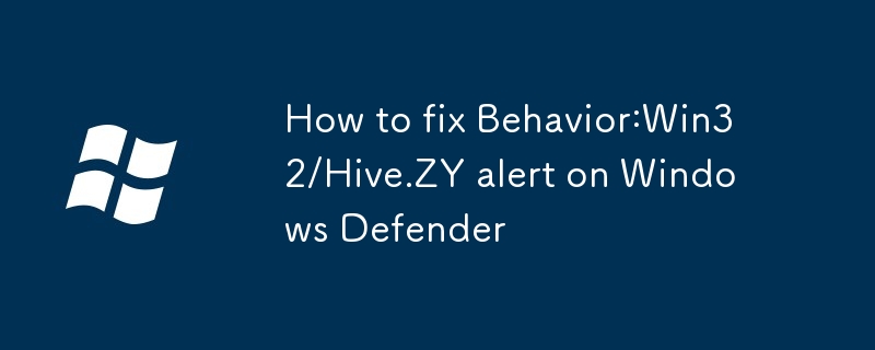 如何修復 Windows Defender 上的 Behavior:Win32/Hive.ZY 警報