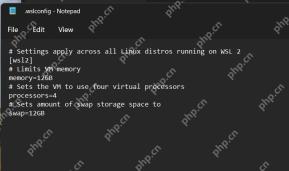 Windows 记事本中编辑 WSL 的全局 .wslconfig 文件