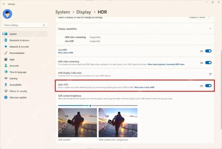 win11 HDR需要开启吗_win11 HDR开启条件及使用建议 - php中文网