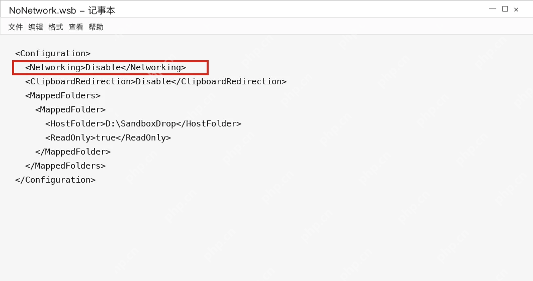 Win10 记事本中为 Windows Sandbox 写入 Networking Disable 配置