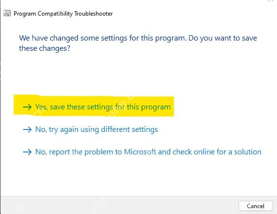 Win11 程序兼容性疑难解答保存已更改的设置