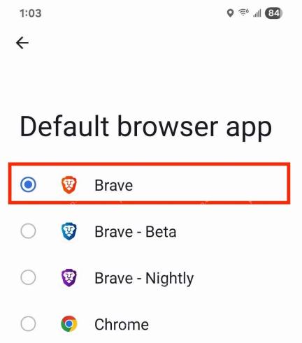 Android 默认浏览器列表中选择 Brave