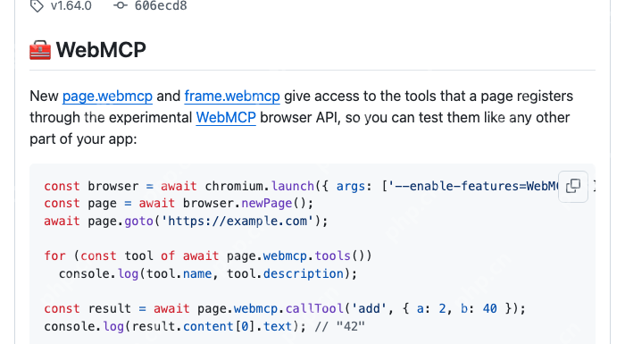 Playwright 官方 v1.64.0 发布记录新增 page.webmcp 与 frame.webmcp,并给出读取和调用网页工具的代码