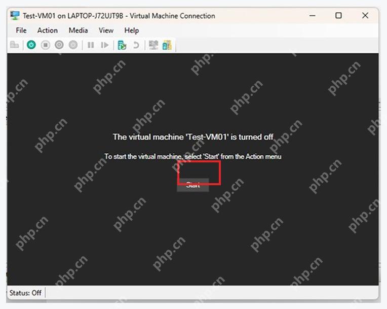 Hyper-V 虚拟机连接窗口中的 Start 启动按钮