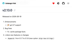 Golangci-lint 官方 v2.13.0 变更记录显示 2026 年 8 月 19 日发布、Go 1.27 支持及包分析事实缓存修复