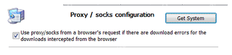 IDM Proxy/Socks 页 Get System 按钮和浏览器代理选项,对应复制系统代理。