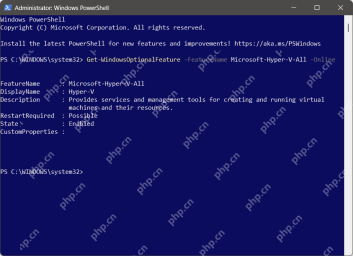 管理员 PowerShell 中 Get-WindowsOptionalFeature 查询 Hyper-V State 为 Enabled