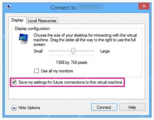 Hyper-V VMConnect 勾选 Save my settings for future connections