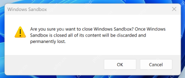 Windows Sandbox 关闭确认提示说明关闭后内容会永久丢失