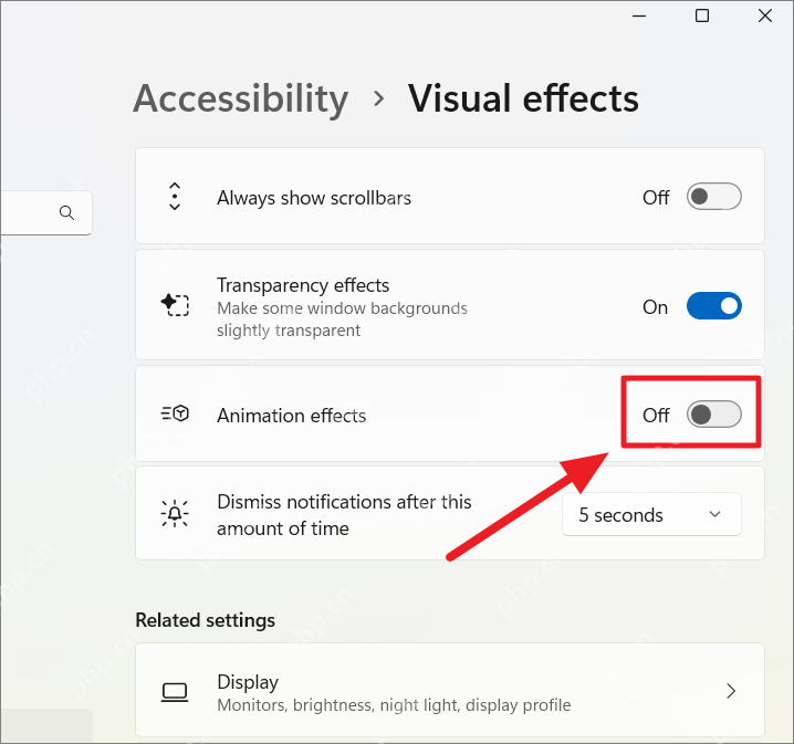 Windows 11 Accessibility Visual effects 页面中 Animation effects 为 Off