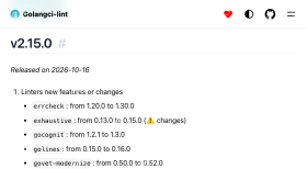 Golangci-lint 官方 v2.15.0 变更记录显示 2026 年 10 月 16 日发布日期及 exhaustive 0.15.0 的变化警告