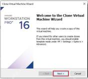 VMware Workstation Clone Virtual Machine Wizard 欢迎页显示 Next 按钮