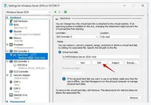 Hyper-V 虚拟机 Settings 中 Hard Drive 页面的 Edit 按钮