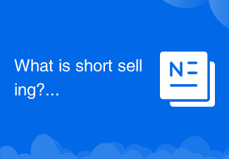 What is short selling?