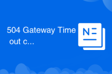 504 Gateway Time out causes and solutions