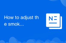 How to adjust the smoke head in WIN10 system cf