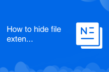 Bagaimana untuk menyembunyikan sambungan fail
