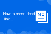 Comment vérifier les liens morts sur votre site Web